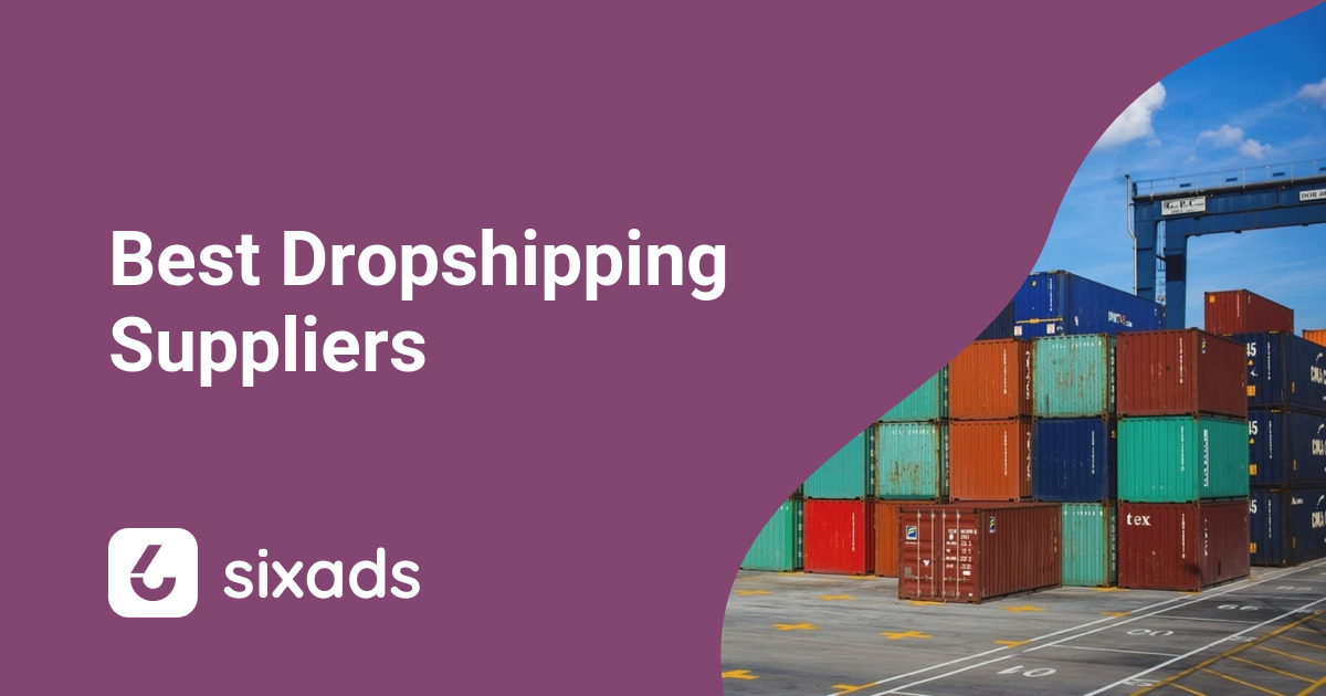 📦The Ultimate List of the Best Dropshipping Suppliers 📦 - sixads