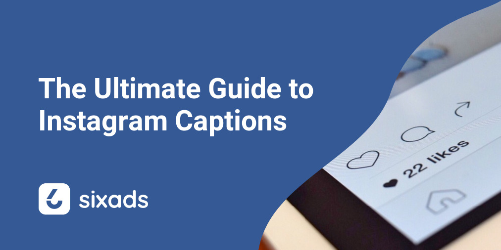 Instagram Captions Guide Best Captions Of 22 Sixads